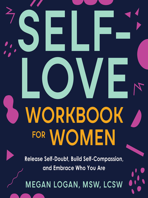 Title details for Self-Love Workbook for Women by Megan Logan, MSW LCSW - Available
